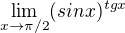 $\lim_{x\to\pi /2}(sinx)^{tgx}$