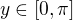 $y\in [0, \pi]$