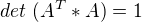 $det� (A^T*A)= 1$