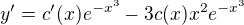 $y'=c'(x)e^{-x^{3}}-3c(x)x^{2}e^{-x^{3}}$