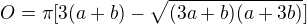 $O = \pi[3(a+b) - \sqrt{(3a+b)(a+3b)}]$