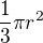$\frac{1}{3}\pi r^{2}$