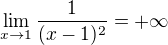 kopírovat do textarea $\lim_{x\to 1}\frac{1}{(x-1)^2} =+\infty$