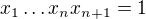$x_1\dots x_nx_{n+1}=1$