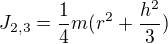 $J_{2,3}=\frac14m(r^2+\frac{h^2}3)$