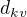 $d_{kv}$