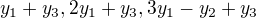 $y_{1}+y_{3},2y_{1}+y_{3},3y_{1}-y_{2}+y_{3}$