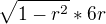 $\sqrt{1-r^2} *6r$
