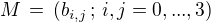 $M \,=\, (b_{i,j}\, ; \,i,j=0,...,3)$