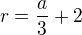 $r={{a}\over{3}}+2$