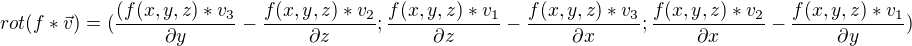 $rot(f*\vec{v}) = (\frac{(f(x,y,z)*v_{3}}{\partial y}-\frac{f(x,y,z)*v_{2}}{\partial z};\frac{f(x,y,z)*v_{1}}{\partial z}-\frac{f(x,y,z)*v_{3}}{\partial x};\frac{f(x,y,z)*v_{2}}{\partial x}-\frac{f(x,y,z)*v_{1}}{\partial y})$