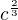 $c^{\frac{2}{3}}$