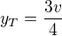 $y_T=\frac{3v}{4}$