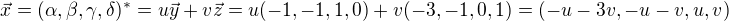 $\vec x=(\alpha ,\beta ,\gamma ,\delta)^* = u \vec y+v\vec z=u(-1,-1,1,0)+v(-3,-1,0,1)=(-u-3v,-u-v,u,v)$
