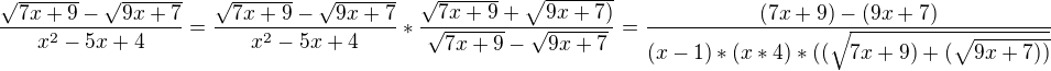 kopírovat do textarea $\frac{\sqrt{7x+9}-\sqrt{9x+7}}{x^{2}-5x+4}=\frac{\sqrt{7x+9}-\sqrt{9x+7}}{x^{2}-5x+4}*\frac{\sqrt{7x+9}+\sqrt{9x+7)}}{\sqrt{7x+9}-\sqrt{9x+7}}=\frac{(7x+9)-(9x+7)}{(x-1)*(x*4)*((\sqrt{7x+9)+(\sqrt{9x+7))}}}$