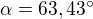 $\alpha =63,43^\circ $
