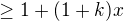 $\ge 1+(1+k)x$