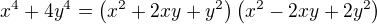 $x^4+4y^4=\(x^2+2xy+y^2\)\(x^2-2xy+2y^2\)$