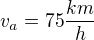 $v_a=75\frac{km}{h}$