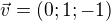 $\vec{v}=(0;1;-1)$
