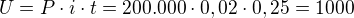 $U=P\cdot i\cdot t=200.000\cdot 0,02\cdot 0,25=1000$
