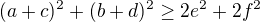 $(a+c)^2+(b+d)^2 \ge 2e^2+2f^2$