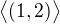 $\big\langle (1,2) \big\rangle$