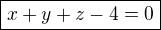 $\boxed{x+y+z-4=0}$