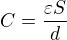 $C=\frac{\varepsilon S}{d}$