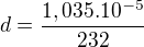 kopírovat do textarea $d=\frac{1,035.10^{-5}}{232}$