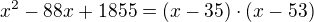 kopírovat do textarea $x^2-88x+1855=(x-35)\cdot (x-53)$