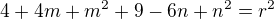 $4+4m+m^{2}+9-6n+n^{2}=r^{2}$