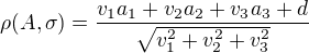 $\rho(A,\sigma)=\frac{v_1a_1+v_2a_2+v_3a_3+d}{\sqrt{v_1^2+v_2^2+v_3^2}}$