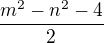 $\frac{m^2-n^2-4}{2}$