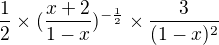 $\frac{1}{2}� (\frac{x+2}{1-x})^{-\frac{1}{2}} � \frac{3}{(1-x)^{2}}$