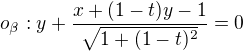 $o_{\beta}:y+\frac{x+(1-t)y-1}{\sqrt{1+(1-t)^2}}=0$