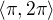 $\langle\pi,2\pi \rangle$