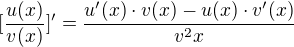 $[\frac{u(x)}{v(x)}]'=\frac{u'(x)\cdot v(x)-u(x)\cdot v'(x)}{v^2x}$