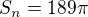 $S_n=189\pi$