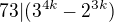 $73 |(3^{4k}-2^{3k})$
