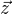 $\vec{z}$
