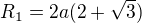 $�R_1 = 2a(2+\sqrt3)$
