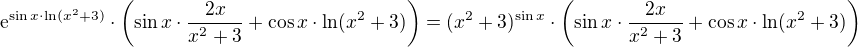 ${\rm e}^{\sin x\cdot\ln(x^2+3)}\cdot\left(\sin x\cdot\frac{2x}{x^2+3}+\cos x\cdot\ln(x^2+3)\right)=(x^2+3)^{\sin x}\cdot\left(\sin x\cdot\frac{2x}{x^2+3}+\cos x\cdot\ln(x^2+3)\right)$