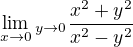 $\lim_{x\to0}_{y\to0}\frac{x^{2}+y^{2}}{x^{2}-y^{2}}$