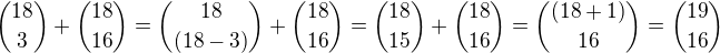 ${18\choose 3}+ {18\choose 16}= {18\choose (18-3)}+{18\choose 16}={18\choose 15}+{18\choose 16}={(18+1)\choose 16}={19\choose 16}$