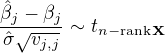 $\frac{\hat\beta_j-\beta_j}{\hat\sigma\sqrt{v_{j,j}}} \sim t_{n-\operatorname{rank}\mathbf{X}}$