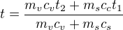$t=\frac{m_vc_vt_2+m_sc_ct_1}{m_vc_v+m_sc_s}$