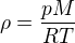 $\rho=\frac{pM}{RT}$