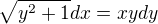 $\sqrt{y^2+1 }dx = xydy$
