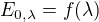 $E_{0,\lambda}=f(\lambda)$